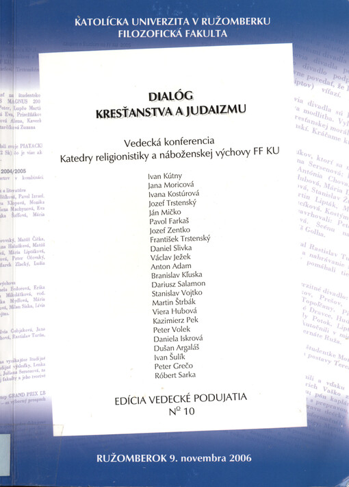 Dialóg kresťanstva a judaizmu : zborník z vedeckej konferencie konanej 9. 11. 2006