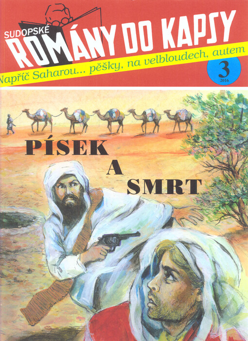 Písek a smrt : napříč Saharou... pěšky, na velbloudech, autem