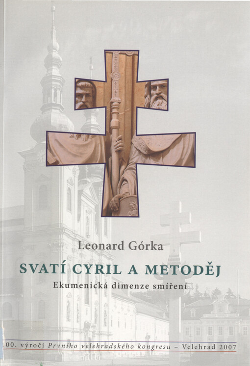 Svatí Cyril a Metoděj : ekumenická dimenze smíření