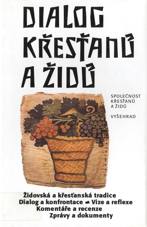 Dialog křesťanů a Židů : [výbor textů ze Zpravodaje Společnosti křesťanů a Židů z let 1991-1998.