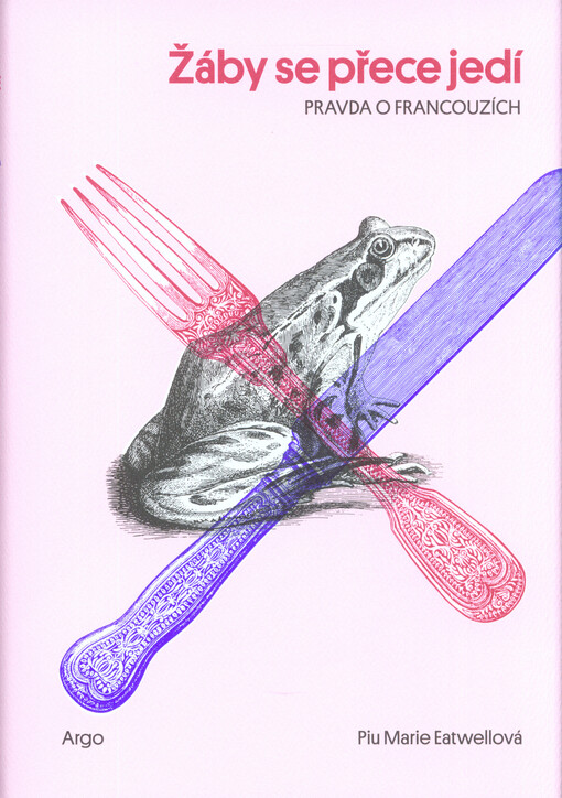 Žáby se přece jedí - pravda o Francouzích
