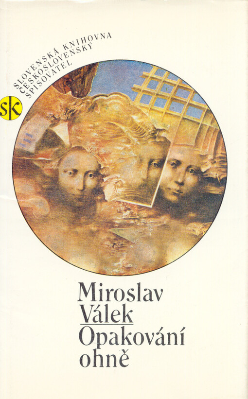 Opakování ohně :[výbor z díla]