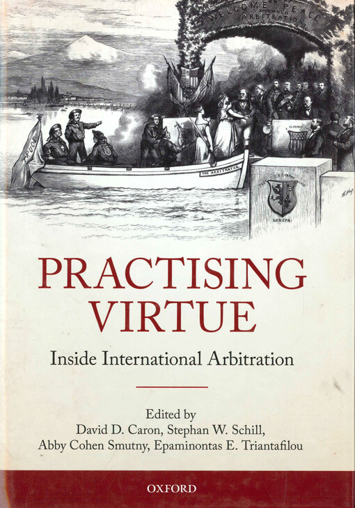 Practising virtue : inside international arbitration