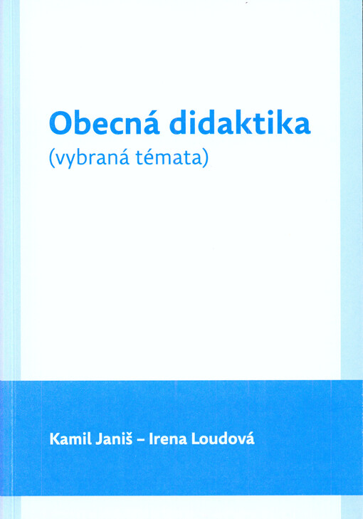 Obecná didaktika : (vybraná témata)
