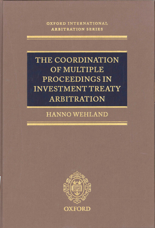 The coordination of multiple proceedings in investment treaty arbitration