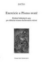 Exercicie a Písmo svaté : přehled biblických míst pro důležitá témata duchovních cvičení.