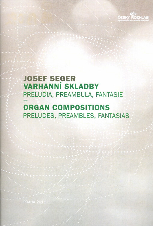Varhanní skladbypreludia, preambula, fantasie = Organ compositions : preludes, preambules, fantasias, 1. vyd.