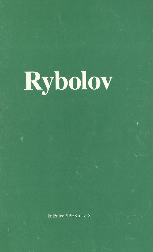 Rybolov :sborník příspěvků z kurzu pro kazatele ČCE, pořádaného Spolkem evangelických kazatelů v Praze 21.-25. ledna 2002