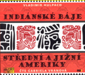 Indiánské báje Střední a Jižní Ameriky