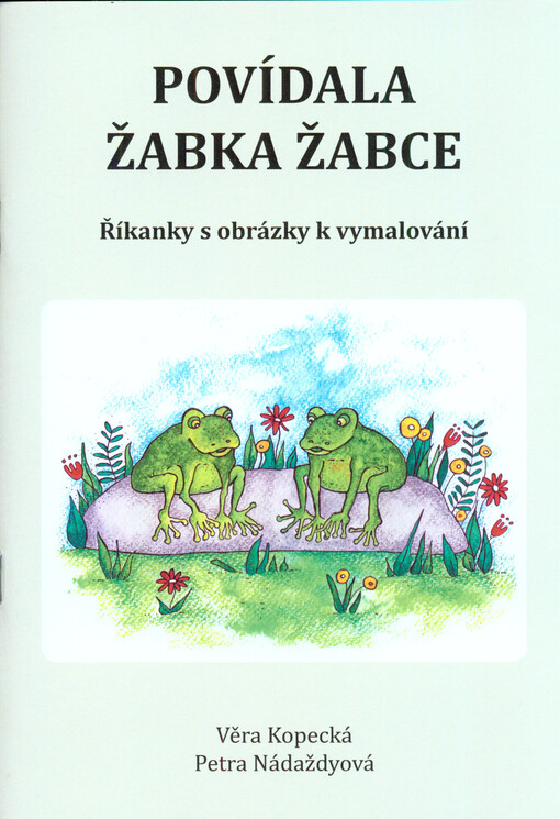 Povídala žabka žabce : říkanky s obrázky k vymalování