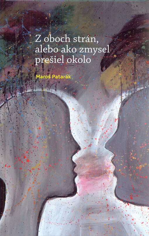 Z oboch strán, alebo, Ako zmysel prešiel okolo