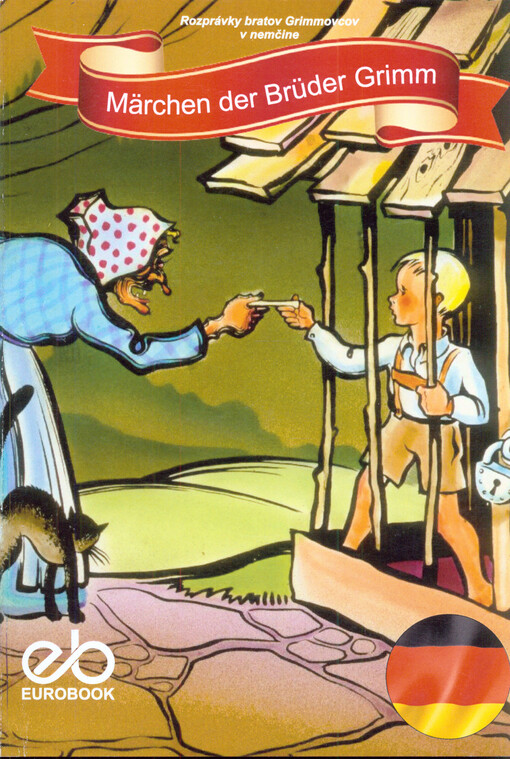 Märchen der Brüder Grimm = Rozprávky bratov Grimmovcov v nemčine