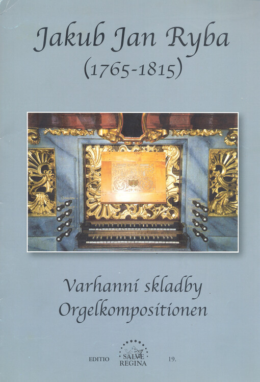 Varhanní skladby :kritická edice = Die Orgelkompositionen : Urtextausgabe