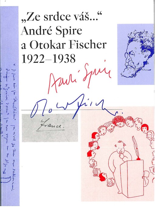 Ze srdce váš... André Spire a Otokar Fischer 1922-1938 / À vous de couer... André Spire et Otokar Fischer 1922-1938