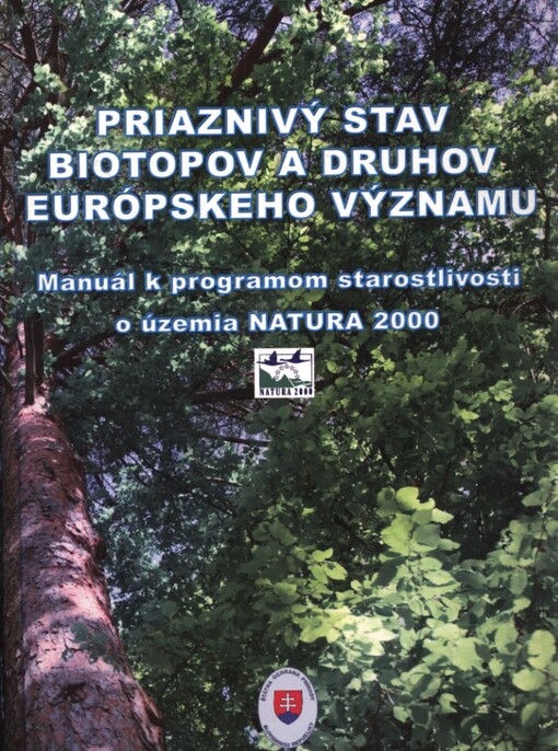Priaznivý stav biotopov a druhov európského významu : manuál k programom starostlivosti o uzemia NATURA 2000