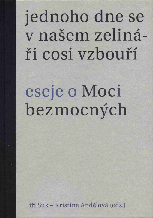 Jednoho dne se v našem zelináři cosi vzbouří