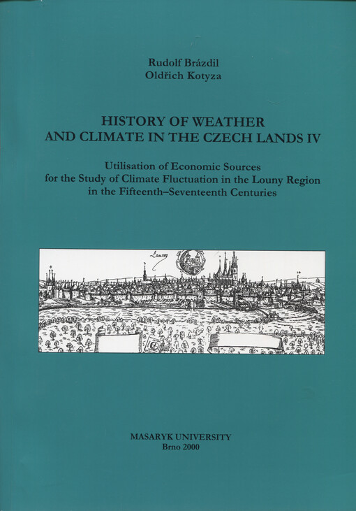 History of weather and climate in the Czech Lands IV : utilisation of economic sources for the study of climate fluctuation in the Louny region in the fifteenth - seventeenth centuries