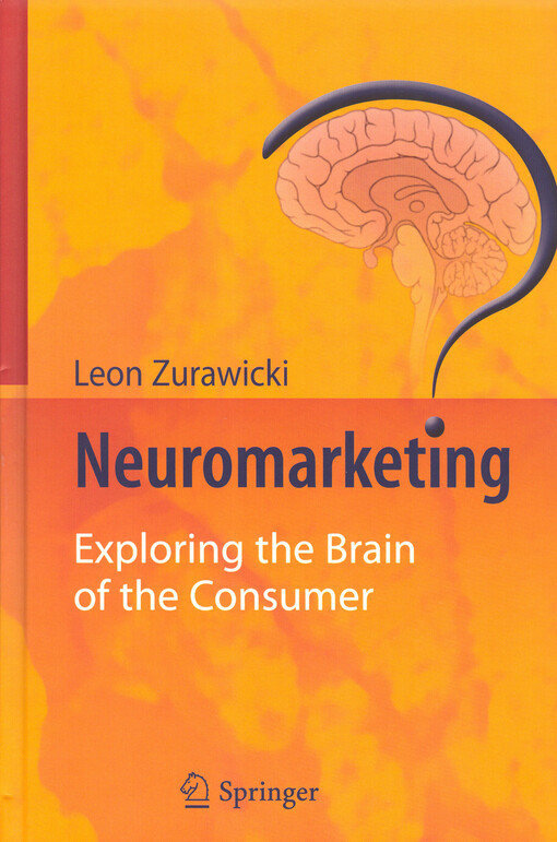 Neuromarketing :exploring the brain of the consumer