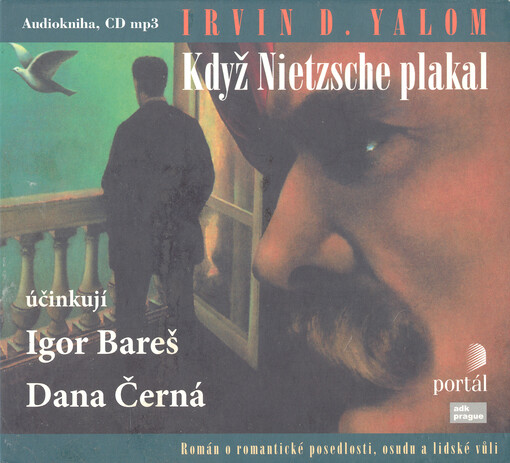 Když Nietzsche plakal[román o romantické posedlosti, osudu a lidské vůli]