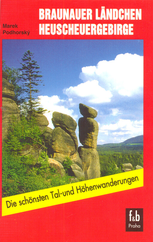 Braunauer Ländchen ;Heuscheuergebirge : 50 ausgewählte Wanderwege