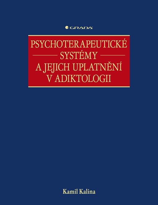 Psychoterapeutické systémy a jejich uplatnění v adiktologii