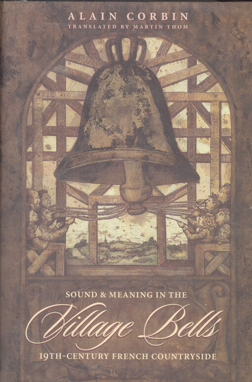 Village bells : sound and meaning in the 19th-century French countryside