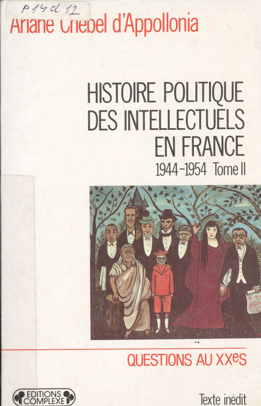 Histoire politique des intellectuels en France (1944-1954). Tome II, Le Temps de l'engagement
