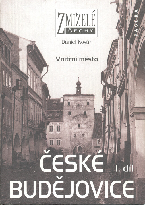 České Budějovice. I. díl, Vnitřní město