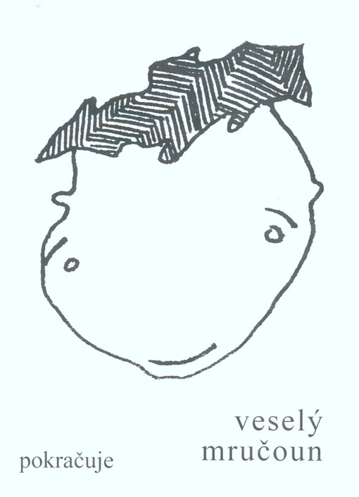 Veselý mručoun pokračuje