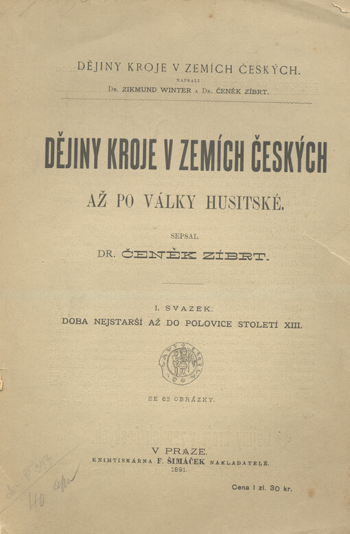 Dějiny kroje v zemích českých až po války husitské.Sv. 1,Doba nejstarší až do polovice století 13.