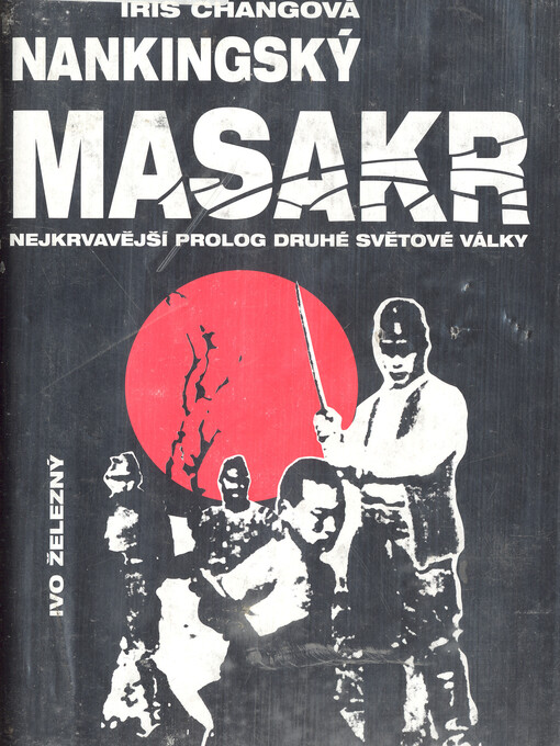 Nankingský masakr: nejkrvavější prolog druhé světové války