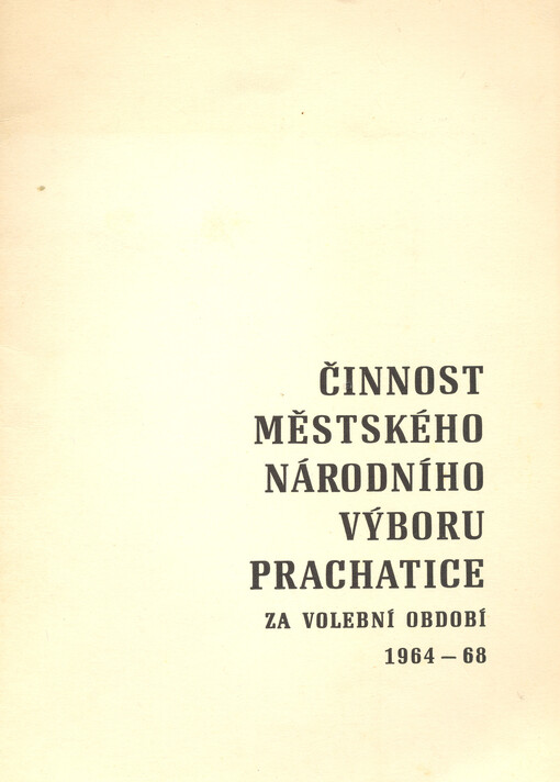 Činnost Městského národního výboru Prachatice za volební období 1964-1968