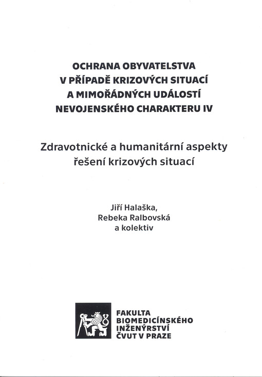 Ochrana obyvatelstva v případě krizových situací a mimořádných událostí nevojenského charakteru IV : 