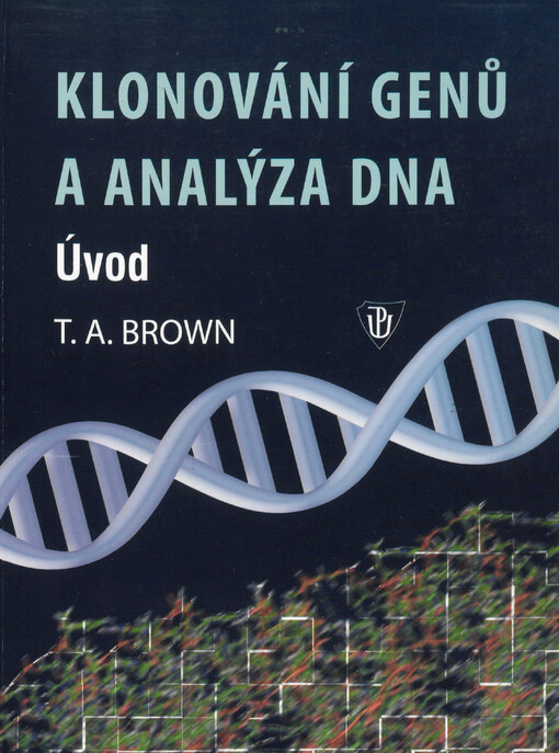 Klonování genů a analýza DNA : úvod
