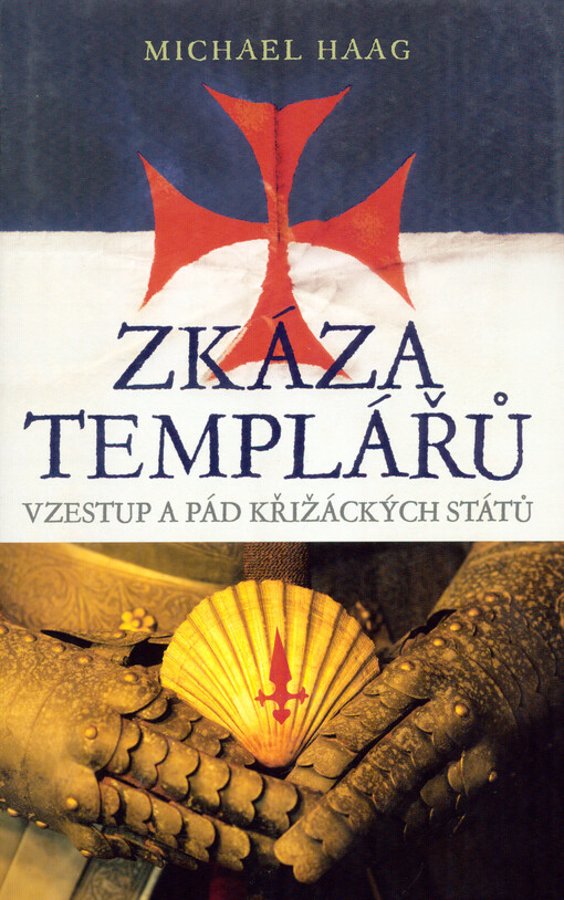 Zkáza templářů, Vzestup a pád křižáckých států