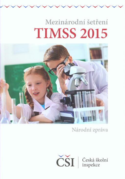 Mezinárodní šetření TIMSS 2015 : národní zpráva