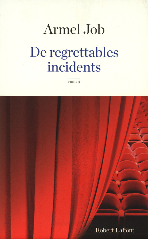 De regrettables incidents : roman