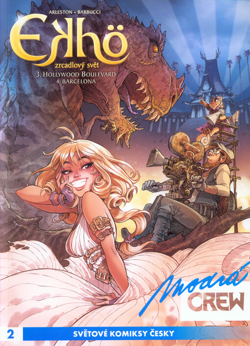 Ekhö, zrcadlový svět 3. (Hollywood Boulevard) a 4. (Barcelona)