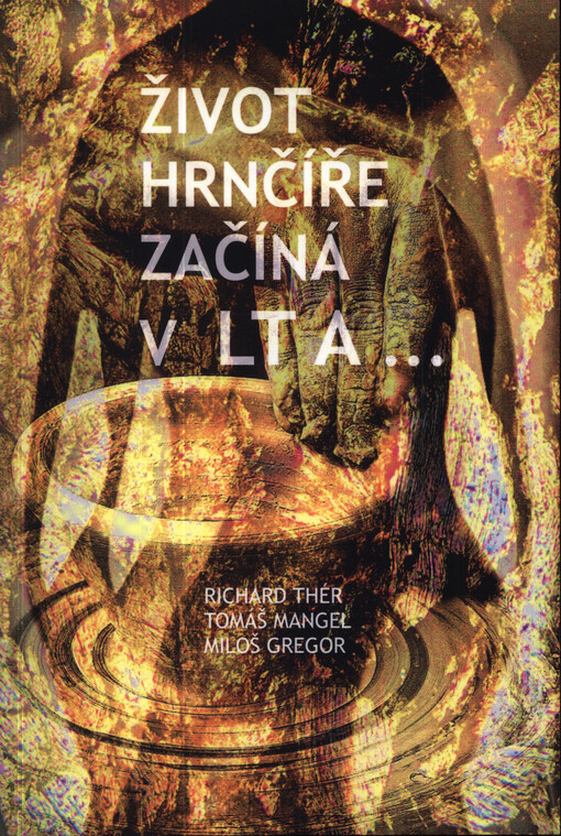 Život hrnčíře začíná v LT A : výroba keramiky v době laténské na Chrudimsku