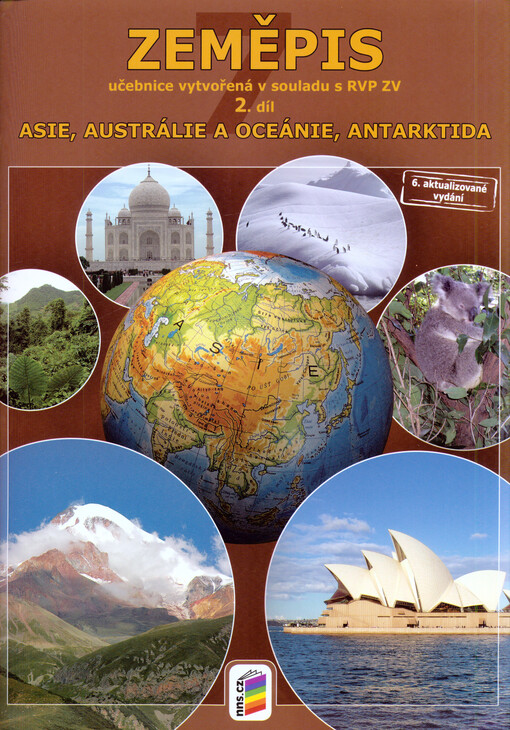 Zeměpis : putování po světadílech : učebnice. 2 díl, Asie, Austrálie a Oceánie, Antarktida, 6. aktualizované vydání
