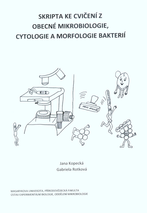 Skripta ke cvičení z obecné mikrobiologie, cytologie a morfologie bakterií