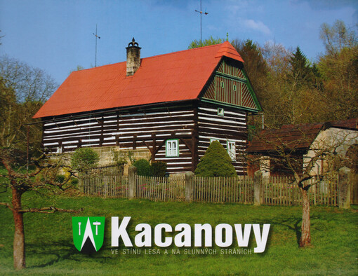 Kacanovy : ve stínu lesa a na slunných stráních