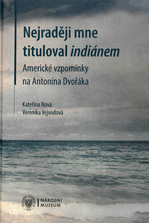 Nejraději mne tituloval indiánem