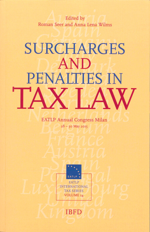 Surcharges and penalties in tax law : 2015 EATLP congress Milan, 28-30 May 2015