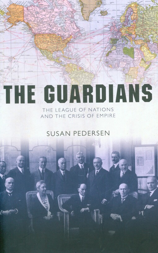 The guardians : the League of Nations and the crisis of empire
