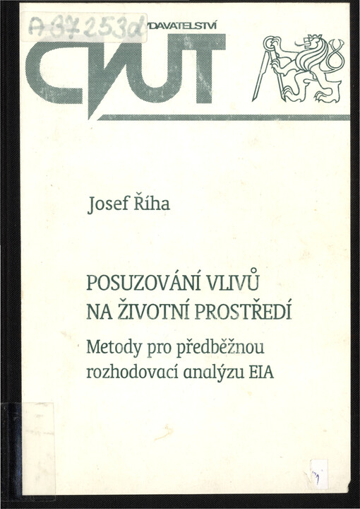 Posuzování vlivů na životní prostředí : metody pro předběžnou rozhodovací analýzu EIA