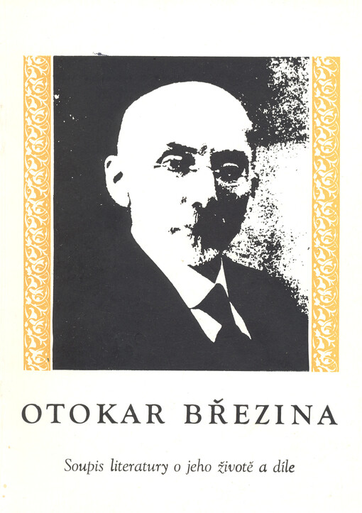 Otokar Březina :soupis literatury o jeho životě a díle