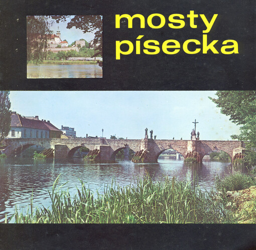 Mosty Písecka : zpřístupní Vám poznání krás celého kraje