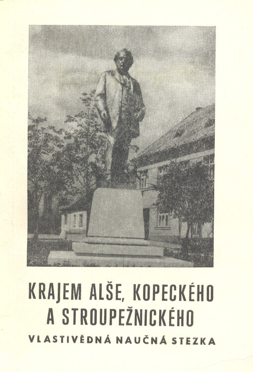 Krajem Alše, Kopeckého a Stroupežnického :vlastivědná naučná stezka