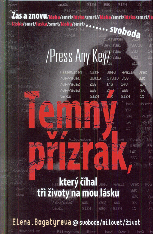 Temný přízrak, který číhal tři životy na mou lásku : zas a znovu - press any key